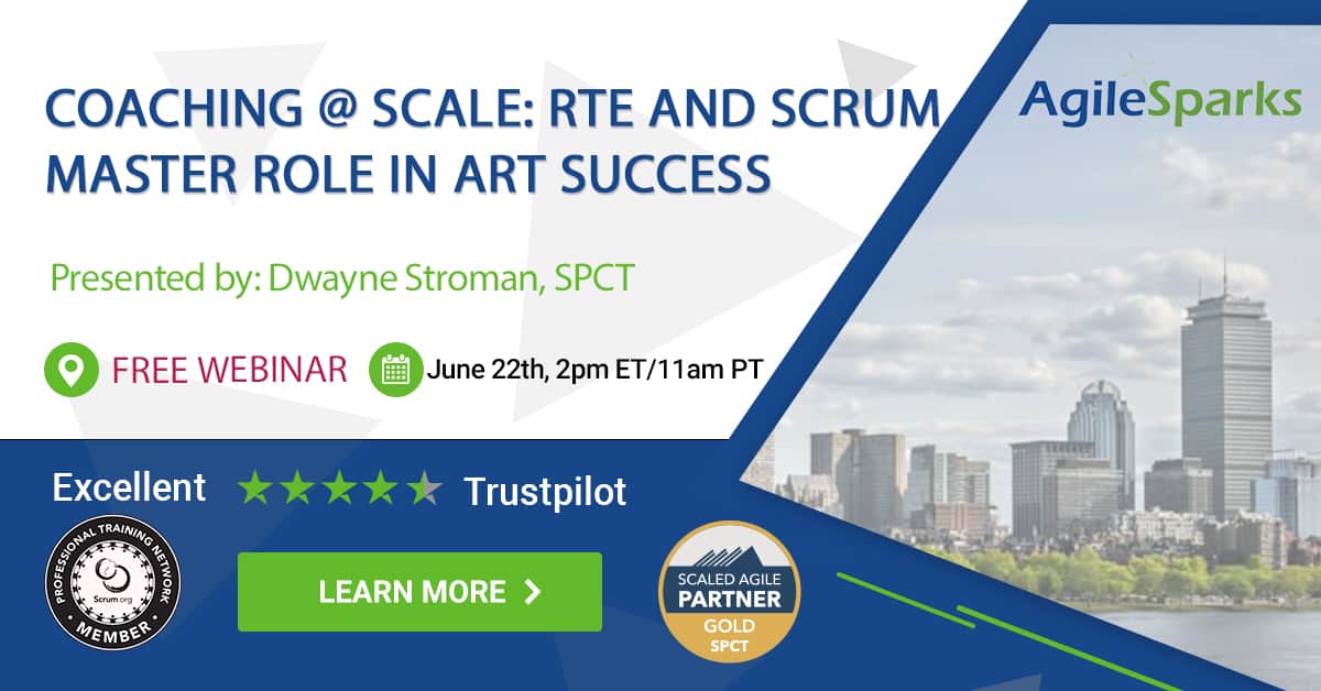 Coaching @ Scale: RTE and Scrum Master role in ART Success